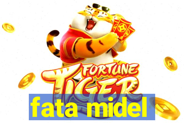 fata midel